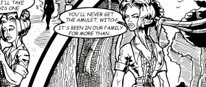 Comic panel: a stern woman threatens a witch, asserting the amulet is a family treasure.