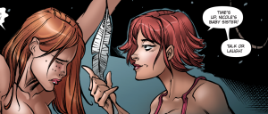 Two women in a comic panel: a red-haired woman holds a feather toward a distressed auburn-haired woman, urging her to talk or laugh as bubbles read, 'Time's up, Nicole's baby sister!' and 'Talk or laugh!'