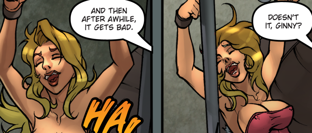 Two-panel comic: a blonde woman with arms raised, laughing, saying 'And then after awhile, it gets bad' in the first panel and 'Doesn't it, Ginny?' in the second, with a large 'HA' sound effect nearby.